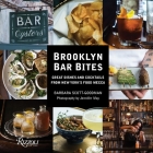 Brooklyn Bar Bites: Great Dishes and Cocktails from New York's Food Mecca By Barbara Scott-Goodman, Jennifer May (Photographs by) Cover Image