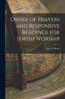 Order of Prayers and Responsive Readings for Jewish Worship By Isaac S. Moses Cover Image