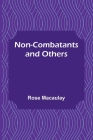 Non-combatants and Others By Rose Macaulay Cover Image