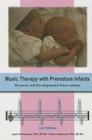 Music Therapy with Premature Infants: Research and Developmental Interventions By Jayne M. Standley Cover Image
