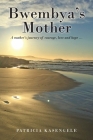 Bwembya's Mother By Patricia Kasengele Cover Image