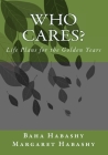 Who Cares: Life Plans for the Golden Years By Margaret Habashy, Baha Habashy Cover Image