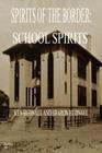 Spirits of the Border: School Spirits Cover Image