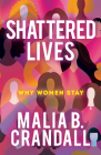 Shattered Lives: Why Women Stay Cover Image