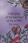 I will sing of the mercies of the LORD for ever: Dot Grid Paper Cover Image