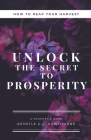 How to Reap Your Harvest: Unlock The Secret To Prosperity By G. L. Hawthorne Cover Image