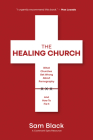The Healing Church: What Churches Get Wrong about Pornography and How to Fix It By Sam Black Cover Image