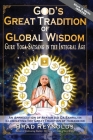 God's Great Tradition of Global Wisdom: Guru Yoga-Satsang in the Integral Age By Brad Reynolds Cover Image