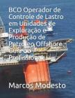 BCO Operador de Controle de Lastro em Unidades de Exploração e Produção de Petróleo Offshore. Guia do Profissional Cover Image