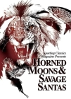 Horned Moons & Savage Santas By Chuck Wechsler (Editor), Dan Metz (Illustrator) Cover Image