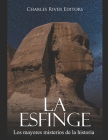 Los mayores misterios de la historia: la esfinge By Areani Moros (Translator), Charles River Cover Image