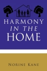 Harmony in the Home By Norine Kane Cover Image