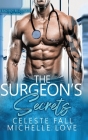 The Surgeon's Secrets: A Bad Boy Billionaire Romance Cover Image