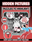 Hidden Pictures Puzzles to Highlight: 300+ objects to find can you find the hidden heart, egg, hat, slice of pie? By Wonder Finds Cover Image