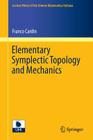 Elementary Symplectic Topology and Mechanics (Lecture Notes Of The Unione Matematica Italiana #16) Cover Image