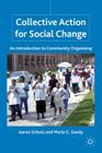 Collective Action for Social Change: An Introduction to Community Organizing By A. Schutz, M. Sandy Cover Image