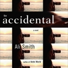 The Accidental By Simon Prebble (Read by), Ali Smith, Heather O'Neill (Read by) Cover Image