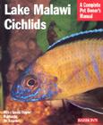 Lake Malawi Cichlids (Complete Pet Owner's Manuals) By Mark Smith Cover Image