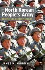 The North Korean People's Army: Origins and Current Tactics By James M. Minnich Cover Image