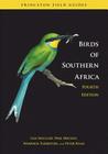 Birds of Southern Africa: The Region's Most Comprehensively Illustrated Guide (Princeton Field Guides #79) Cover Image