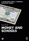 Money and Schools By R. Craig Wood, David C. Thompson, Jeffrey A. Maiden Cover Image