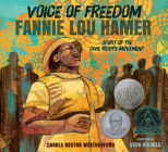 Voice of Freedom: Fannie Lou Hamer: The Spirit of the Civil Rights Movement By Carole Boston Weatherford, Ekua Holmes (Illustrator) Cover Image
