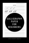 Calligraphy Paper for Beginners: A Book Intended For Beginners By Ninja Puzzles Cover Image