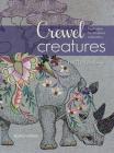 Crewel Creatures By Hazel Blomkamp Cover Image