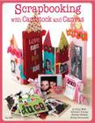 Scrapbooking with Cardstock & Canvas Cover Image