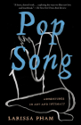 Pop Song: Adventures in Art and Intimacy By Larissa Pham Cover Image