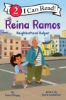 Reina Ramos: Neighborhood Helper (I Can Read Level 2) Cover Image