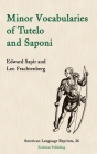 Minor Vocabularies of Tutelo and Saponi (American Language Reprints #26) By Edward Sapir (Compiled by), Leo Frachtenberg (Compiled by) Cover Image