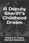 A Deputy Sheriff's Childhood Dream Cover Image