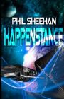 Happenstance By Phil Sheehan Cover Image