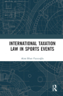 International Taxation Law in Sports Events By Alara Efsun Yazıcıoğlu Cover Image