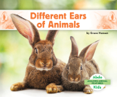 Different Ears of Animals By Grace Hansen Cover Image