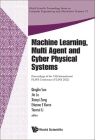 Machine Learning, Multi Agent and Cyber Physical Systems - Proceedings of the 15th International Flins Conference (Flins 2022) By Qinglin Sun (Editor), Jie Lu (Editor), Xianyi Zeng (Editor) Cover Image