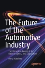 The Future of the Automotive Industry: The Disruptive Forces of Ai, Data Analytics, and Digitization By Inma Martínez Cover Image