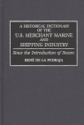 A Historical Dictionary of the U.S. Merchant Marine and Shipping Industry: Since the Introduction of Steam By Rene de la Pedraja, Rene de La Pedraja Cover Image