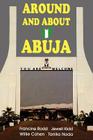 Around and about Abuja By Francine Rodd, Francine Rodd (Editor) Cover Image