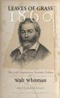 Leaves of Grass, 1860: The 150th Anniversary Facsimile Edition (Iowa Whitman Series) By Walt Whitman, Jason Stacy (Editor) Cover Image