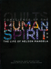 Conscience of the Human Spirit: The Life of Nelson Mandela: Tributes by Quilt Artists from South Africa and the United States By Marsha MacDowell (Editor), Carolyn L. Mazloomi (Editor) Cover Image