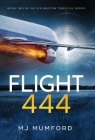Flight 444: A Time-Travel Thriller By Mj Mumford Cover Image