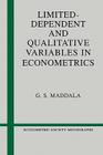 Limited-Dependent and Qualitative Variables in Econometrics (Econometric Society Monographs #3) Cover Image