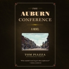 The Auburn Conference By Tom Piazza, Mirron Willis (Read by) Cover Image