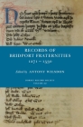Records of Bridport Fraternities 1271-1530 (Dorset Record Society #21) By Antony Wilsdon (Editor) Cover Image