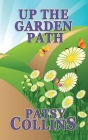 Up The Garden Path By Patsy Collins Cover Image