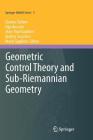 Geometric Control Theory and Sub-Riemannian Geometry (Springer Indam #5) Cover Image