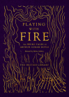 Playing with Fire: The Weird Tales of Arthur Conan Doyle (British Library Hardback Classics) By Mike Ashley (Editor), Arthur Conan Doyle Cover Image