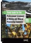 Study Guide for the Professional Licensure of Mining and Mineral Processing Engineers, 8th Edition By Society for Mining Metallurgy &. Explora Cover Image